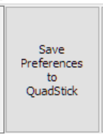 5. Save Preferences to QuadStick button