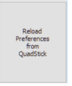 10. Reload Preferences from QuadStick button