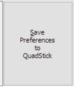 8. Save Preferences to QuadStick button